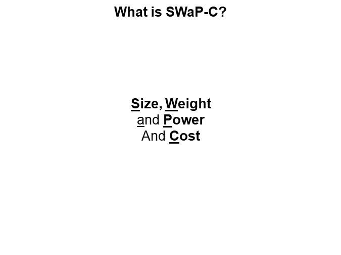 What is SWaP-C?