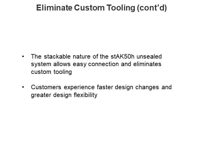 Eliminate Custom Tooling (cont’d)