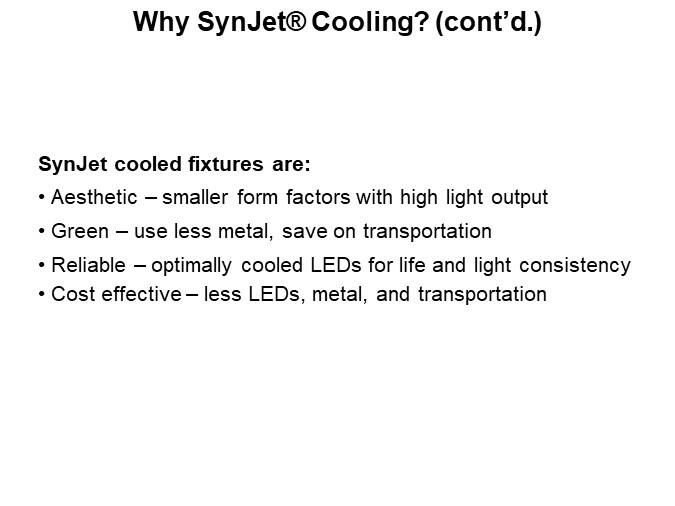 Why SynJet® Cooling? (cont'd.)2