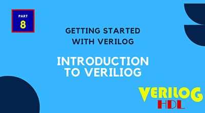 Different ways to Instantiate a Module - Part 8 of our Verilog Series