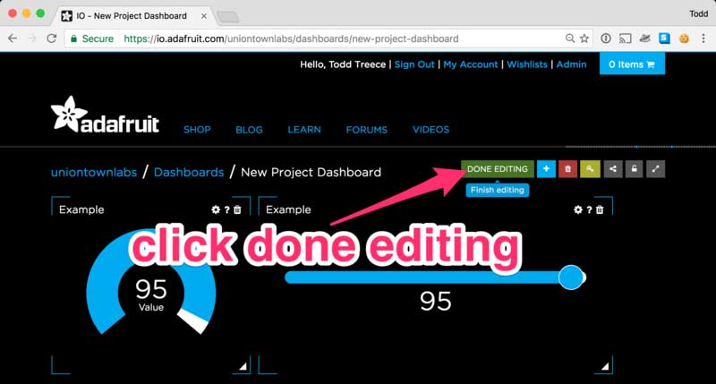 Click DONE EDITING button to exit dashboard edit mode